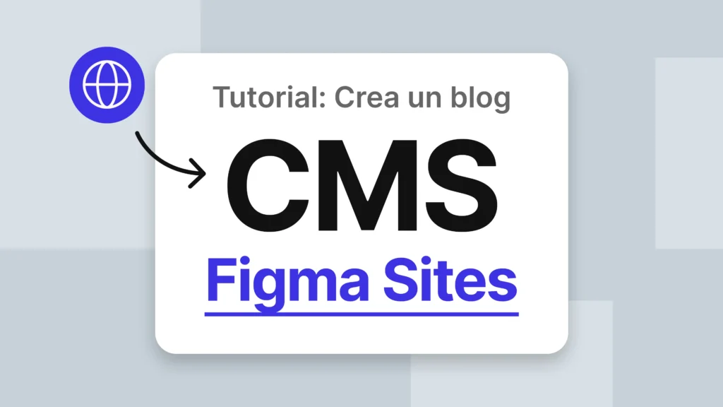 Cómo usar el CMS de Figma Sites